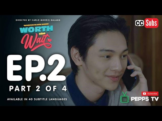 Worth the Wait Episode 2 2|4 My Toxic Lover The Series 2