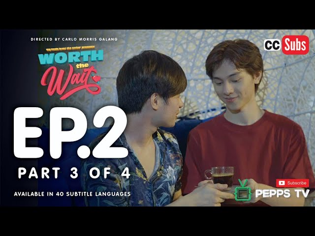 Worth the Wait Episode 2 3|4 My Toxic Lover The Series 2