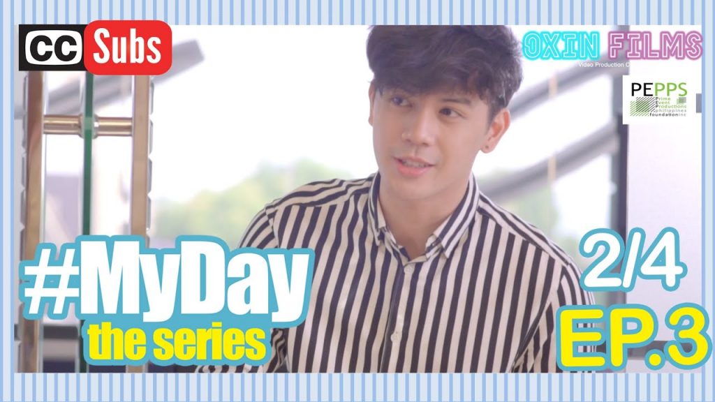 MY DAY The Series ]w/Subs] | Episode 3 [2/4] 2