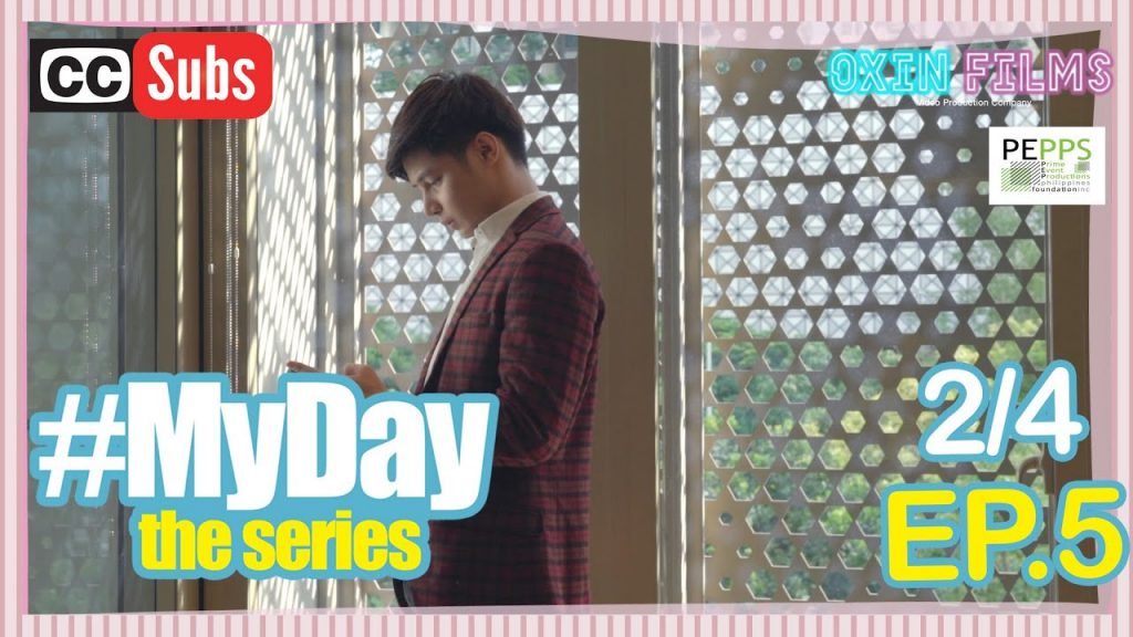MY DAY The Series [w/Subs] | Episode 5 [2/4] 2